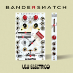 BANDERSNATCH / ULUELECTRICO